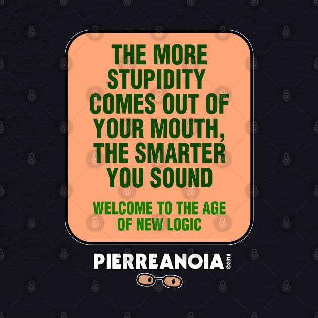 Pierreanoia - Stupidity by pbdotman